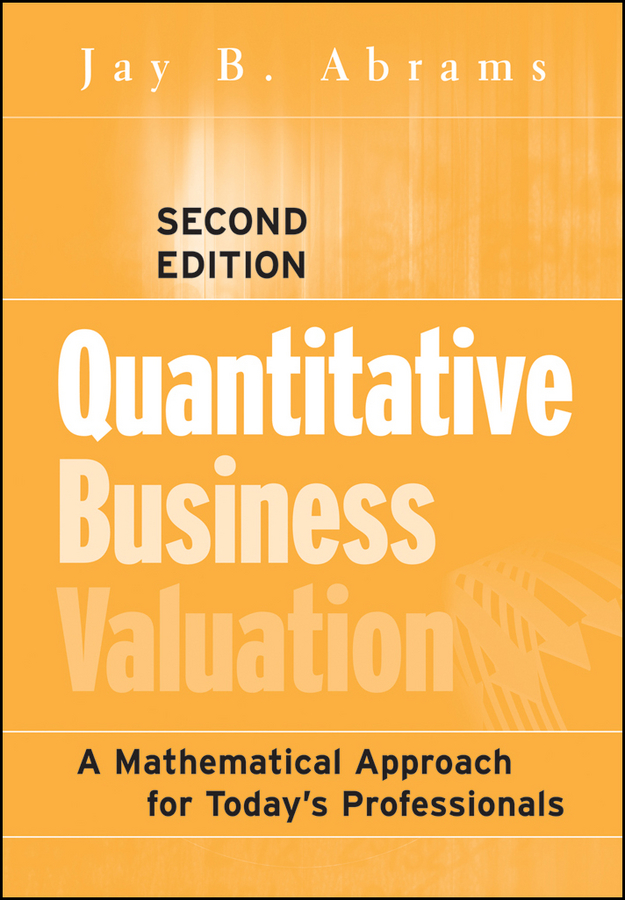 Обложка книги «Quantitative Business Valuation. A Mathematical Approach for Today's Professionals»