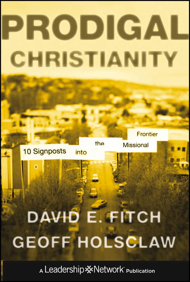 Обложка книги «Prodigal Christianity. 10 Signposts into the Missional Frontier»
