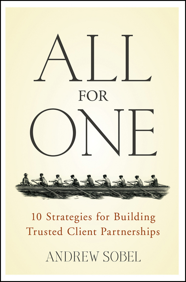 Обложка книги «All For One. 10 Strategies for Building Trusted Client Partnerships»