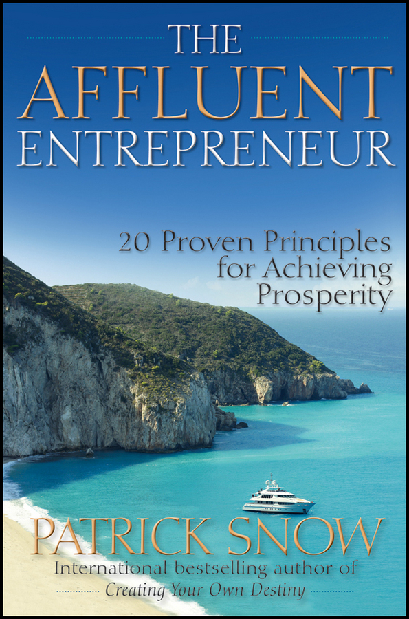 Обложка книги «The Affluent Entrepreneur. 20 Proven Principles for Achieving Prosperity»