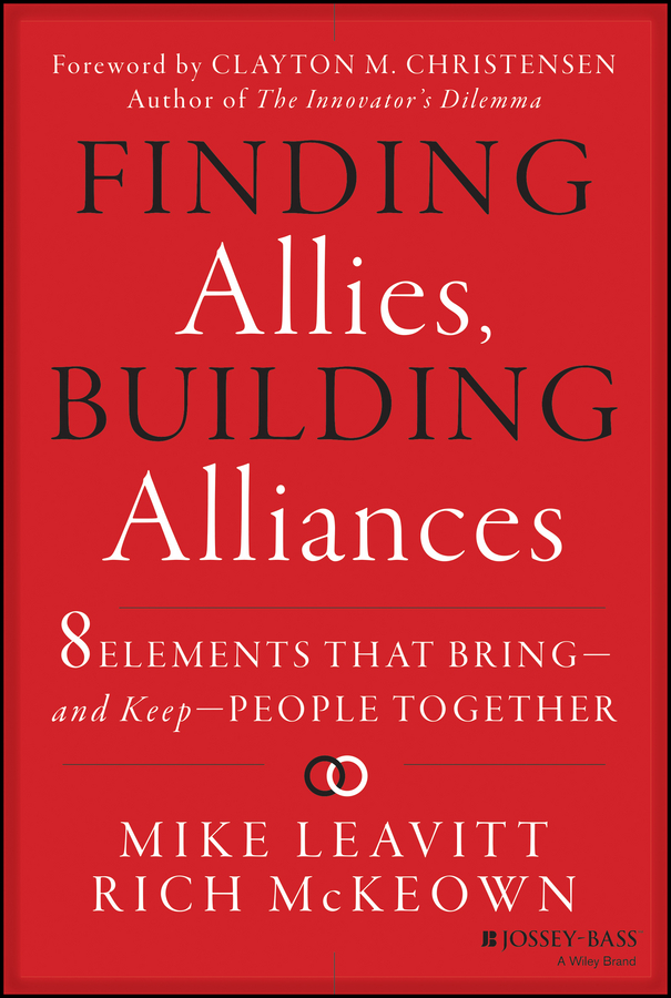 Обложка книги «Finding Allies, Building Alliances. 8 Elements that Bring--and Keep--People Together»