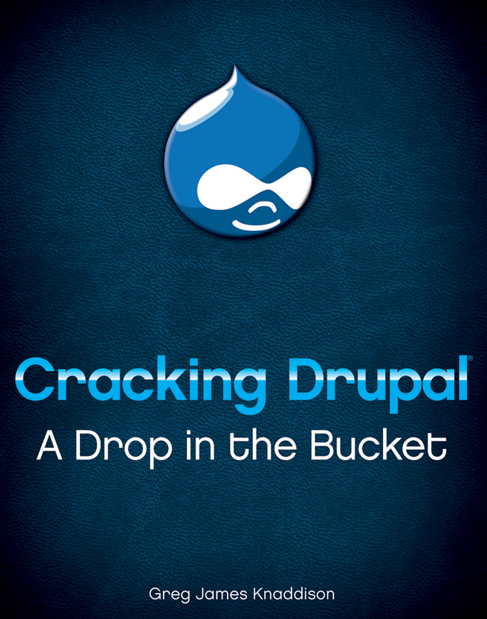 Обложка книги «Cracking Drupal. A Drop in the Bucket»