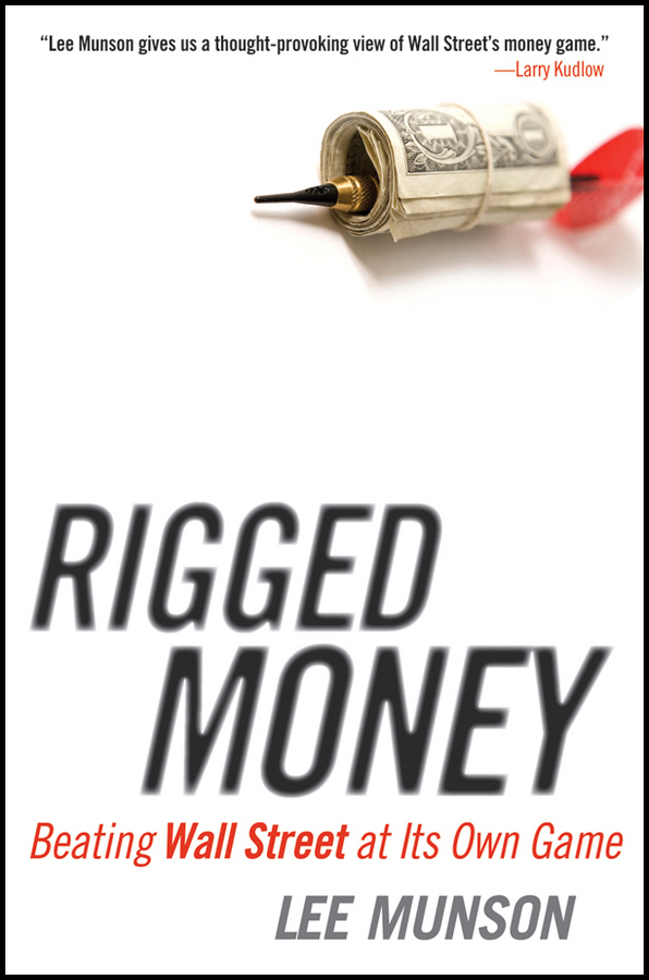 Обложка книги «Rigged Money. Beating Wall Street at Its Own Game»
