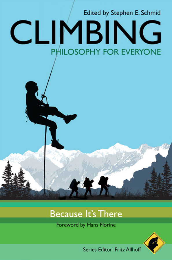 Обложка книги «Climbing - Philosophy for Everyone. Because It's There»