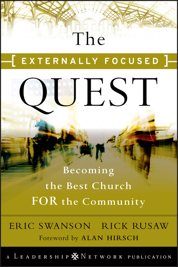 Обложка книги «The Externally Focused Quest. Becoming the Best Church for the Community»