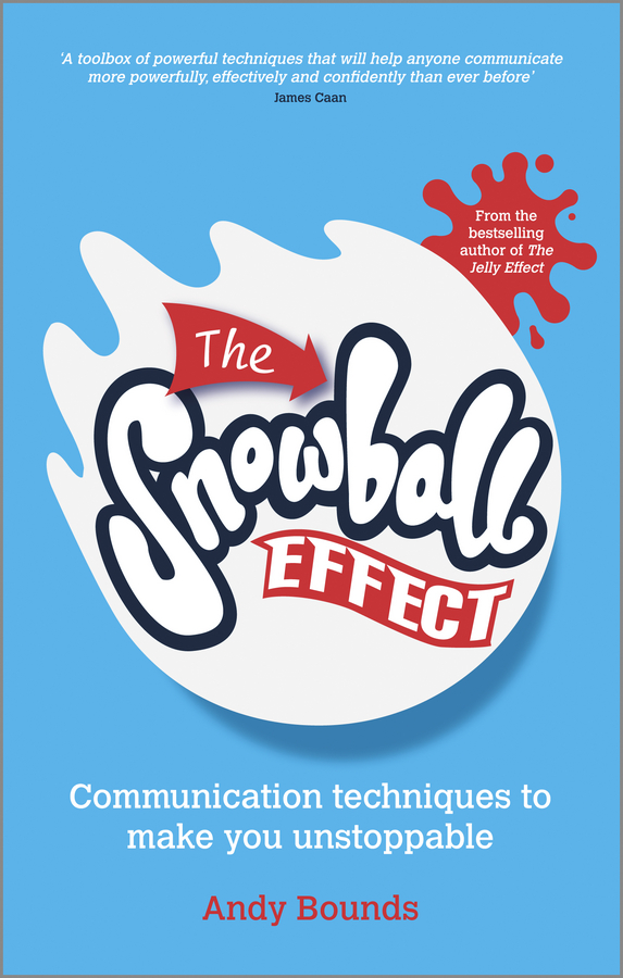 Обложка книги «The Snowball Effect. Communication Techniques to Make You Unstoppable»
