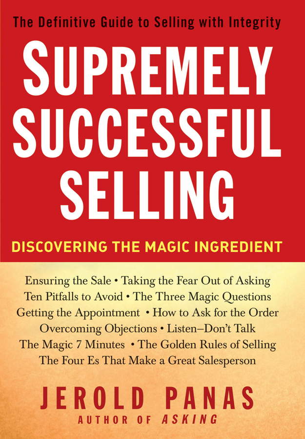 Обложка книги «Supremely Successful Selling. Discovering the Magic Ingredient»