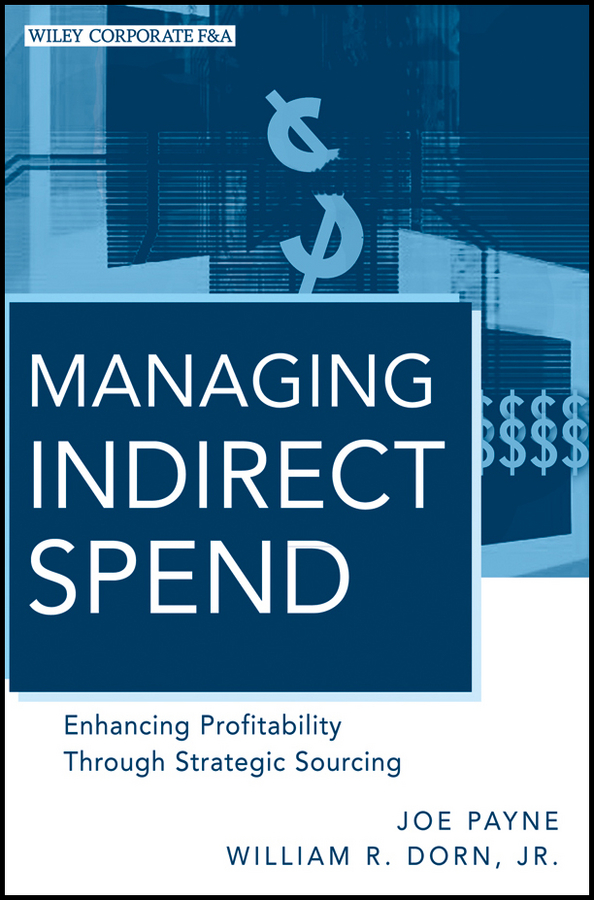 Обложка книги «Managing Indirect Spend. Enhancing Profitability Through Strategic Sourcing»