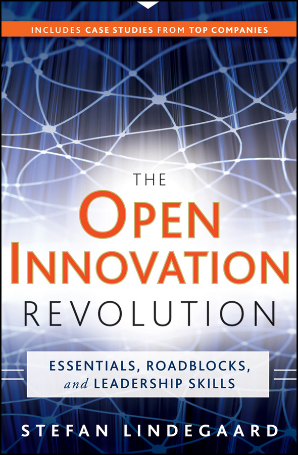 Обложка книги «The Open Innovation Revolution. Essentials, Roadblocks, and Leadership Skills»