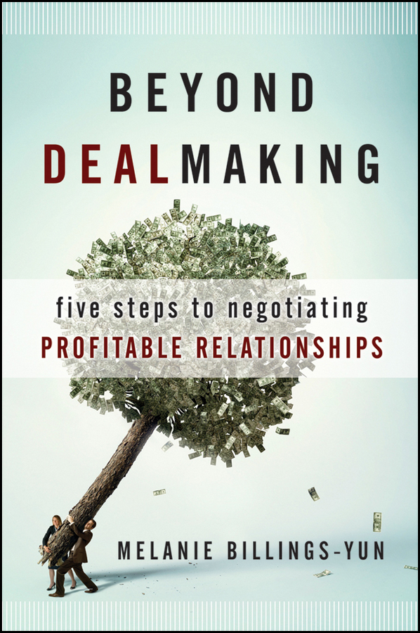 Обложка книги «Beyond Dealmaking. Five Steps to Negotiating Profitable Relationships»