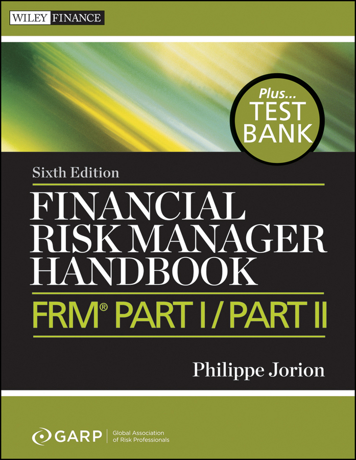 Обложка книги «Financial Risk Manager Handbook. FRM Part I / Part II»