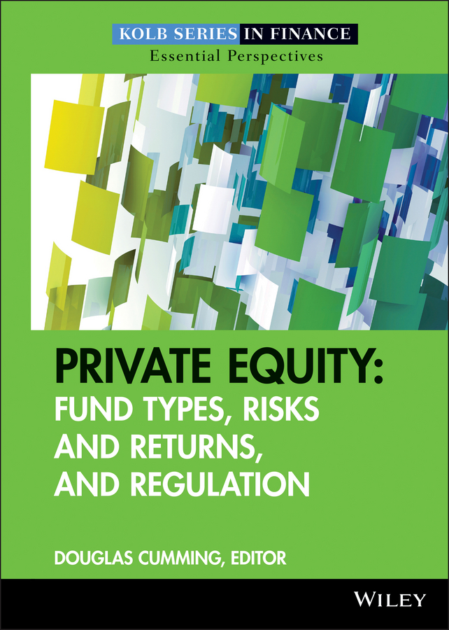 Обложка книги «Private Equity. Fund Types, Risks and Returns, and Regulation»