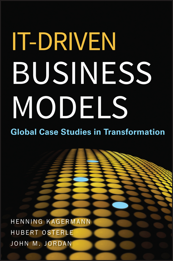 Обложка книги «IT-Driven Business Models. Global Case Studies in Transformation»