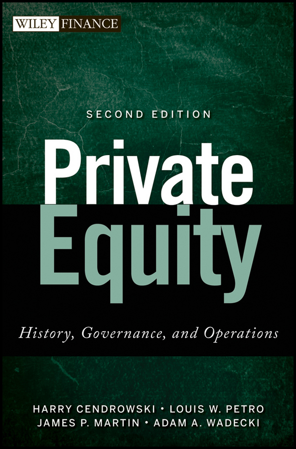 Обложка книги «Private Equity. History, Governance, and Operations»