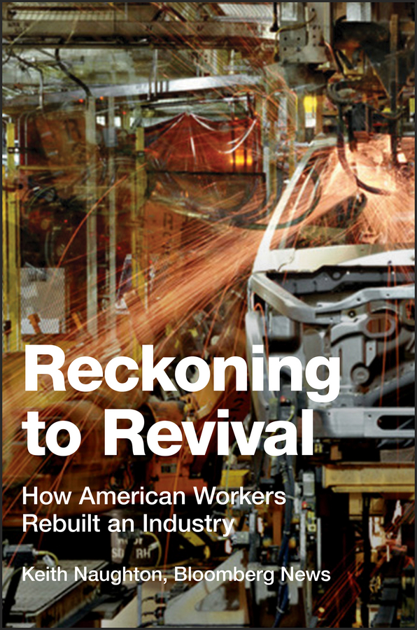 Обложка книги «Reckoning to Revival. How American Workers Rebuilt an Industry»