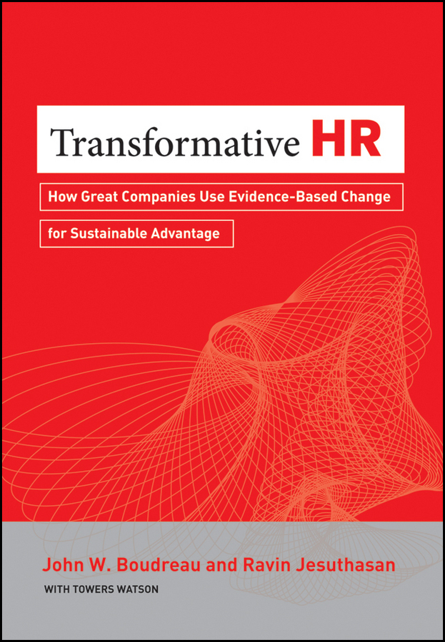 Обложка книги «Transformative HR. How Great Companies Use Evidence-Based Change for Sustainable Advantage»