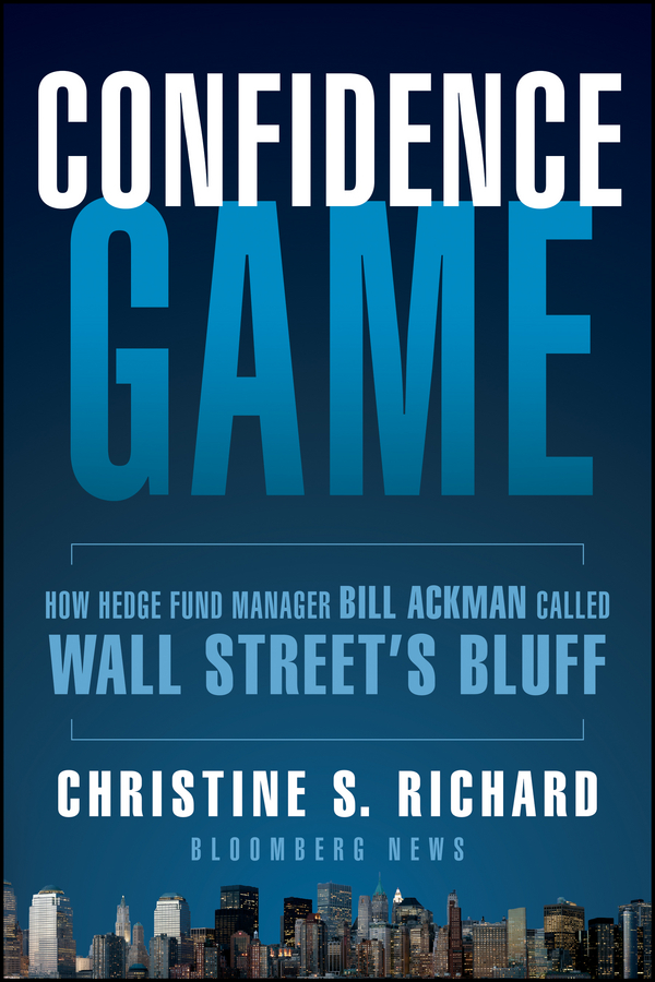 Обложка книги «Confidence Game. How Hedge Fund Manager Bill Ackman Called Wall Street's Bluff»