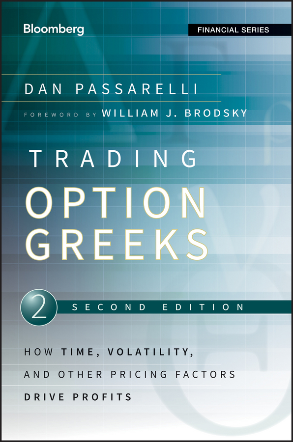 Обложка книги «Trading Options Greeks. How Time, Volatility, and Other Pricing Factors Drive Profits»