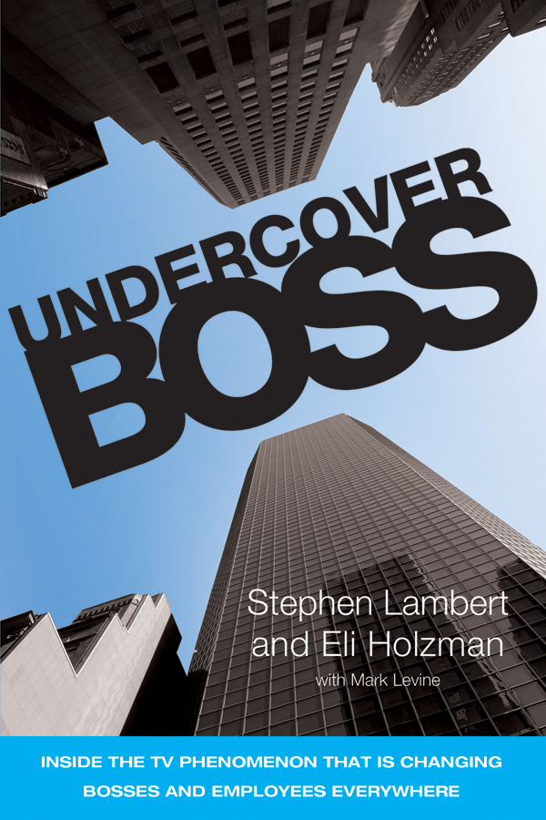 Обложка книги «Undercover Boss. Inside the TV Phenomenon that is Changing Bosses and Employees Everywhere»