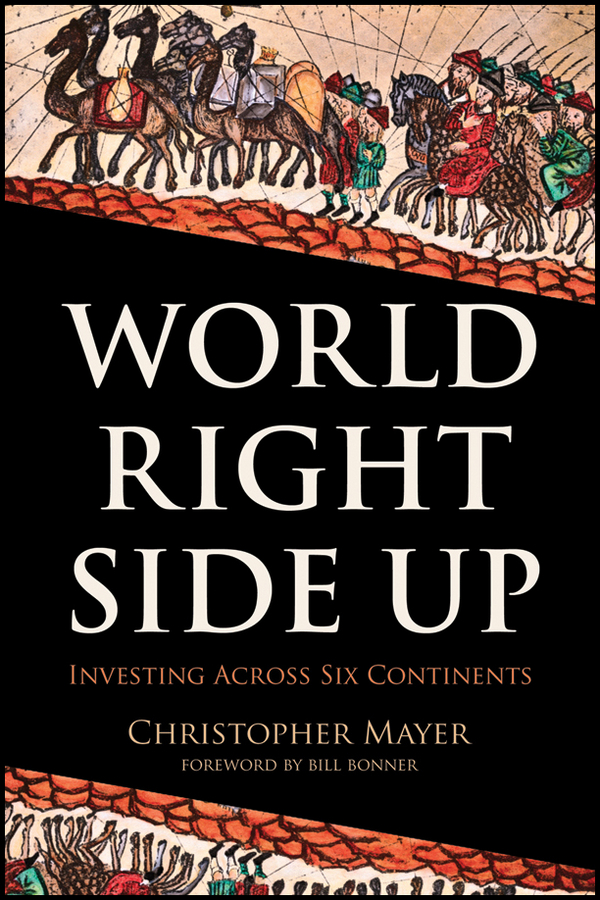 Обложка книги «World Right Side Up. Investing Across Six Continents»
