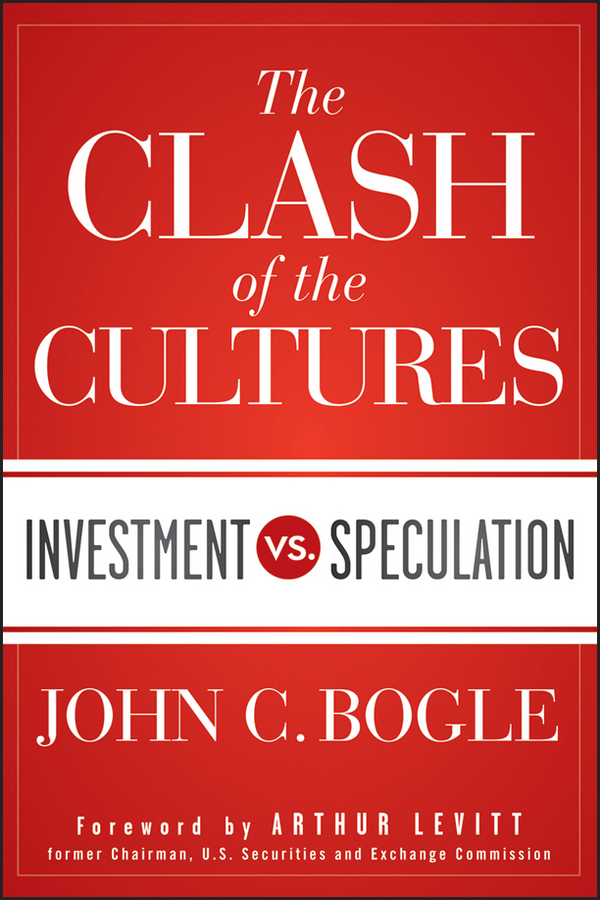 Обложка книги «The Clash of the Cultures. Investment vs. Speculation»