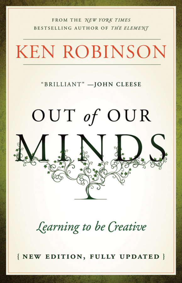 Обложка книги «Out of Our Minds. Learning to be Creative»