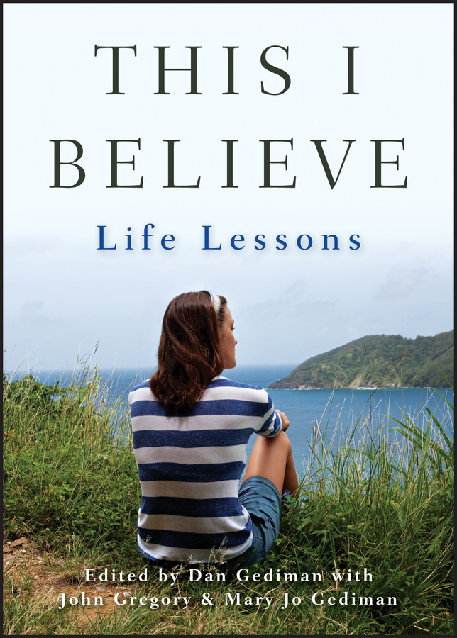 Обложка книги «This I Believe. Life Lessons»