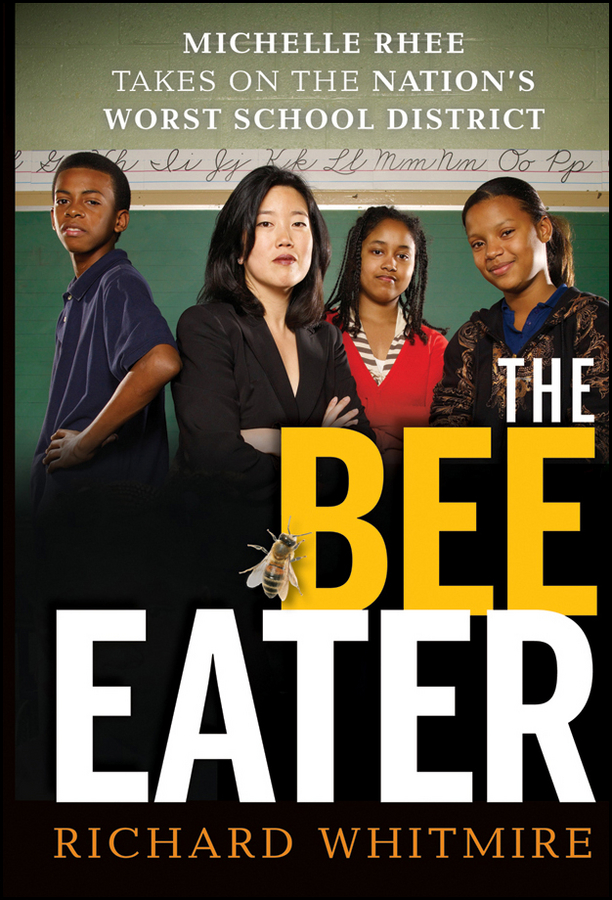 Обложка книги «The Bee Eater. Michelle Rhee Takes on the Nation's Worst School District»