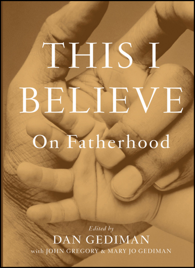 Обложка книги «This I Believe. On Fatherhood»