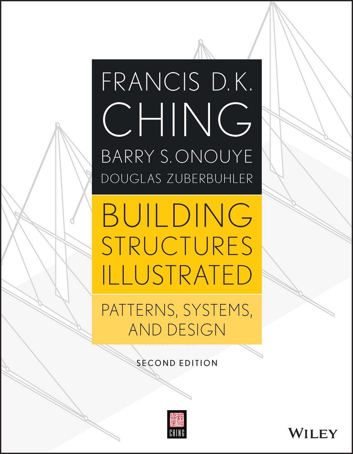 Обложка книги «Building Structures Illustrated. Patterns, Systems, and Design»