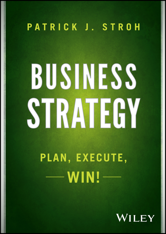 Обложка книги «Business Strategy. Plan, Execute, Win!»