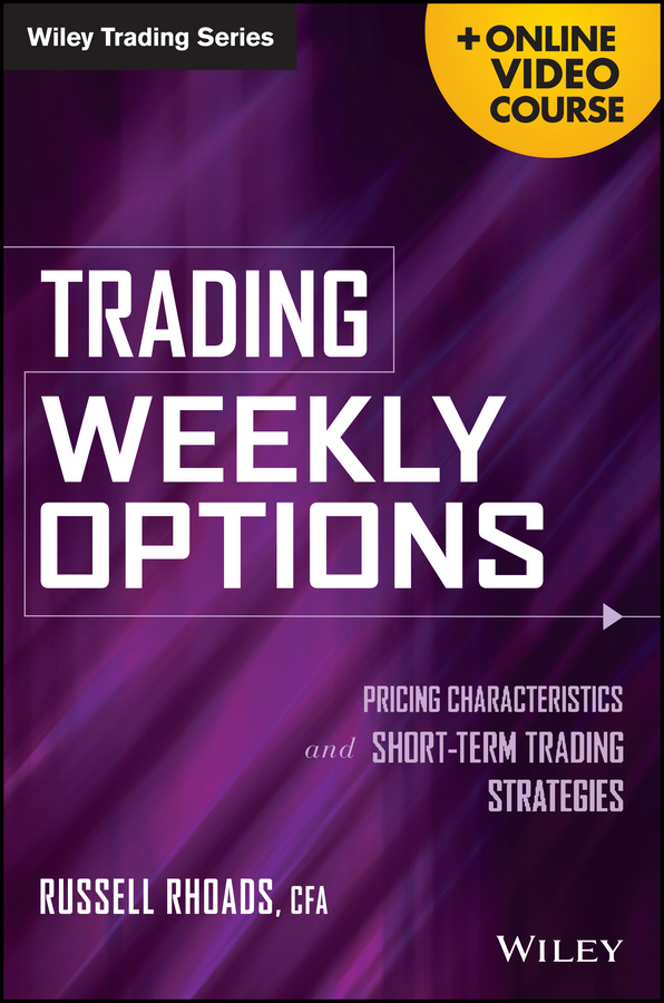 Обложка книги «Trading Weekly Options. Pricing Characteristics and Short-Term Trading Strategies»