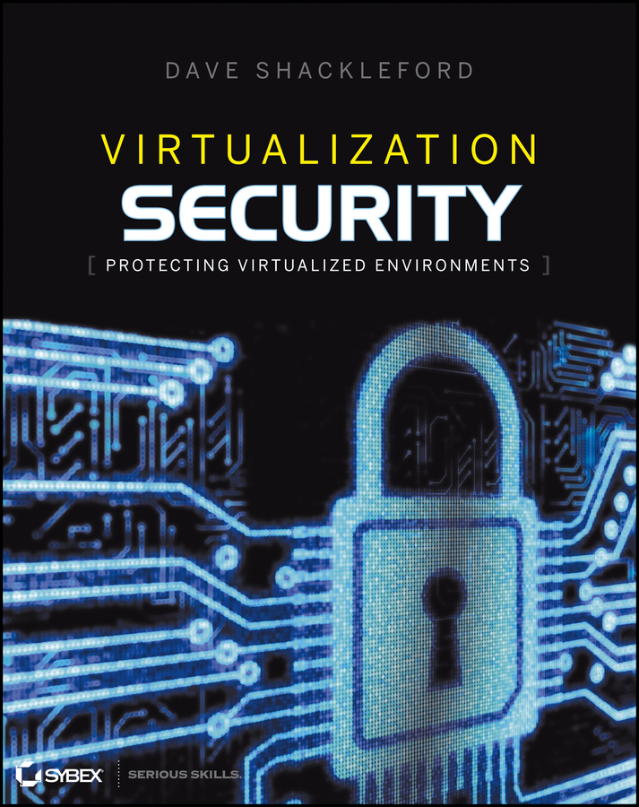 Обложка книги «Virtualization Security. Protecting Virtualized Environments»