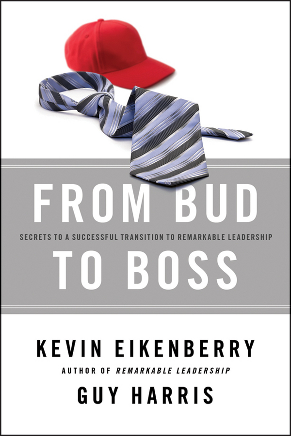 Обложка книги «From Bud to Boss. Secrets to a Successful Transition to Remarkable Leadership»