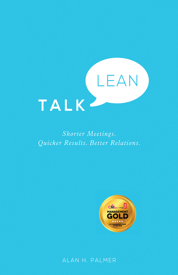 Обложка книги «Talk Lean. Shorter Meetings. Quicker Results. Better Relations.»