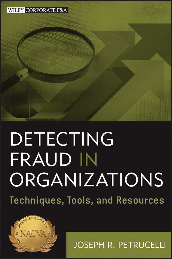 Обложка книги «Detecting Fraud in Organizations. Techniques, Tools, and Resources»