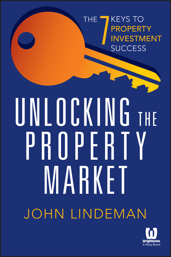 Обложка книги «Unlocking the Property Market. The 7 Keys to Property Investment Success»