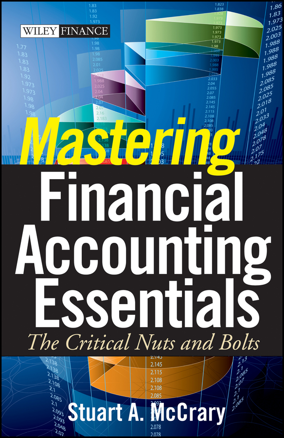 Обложка книги «Mastering Financial Accounting Essentials. The Critical Nuts and Bolts»