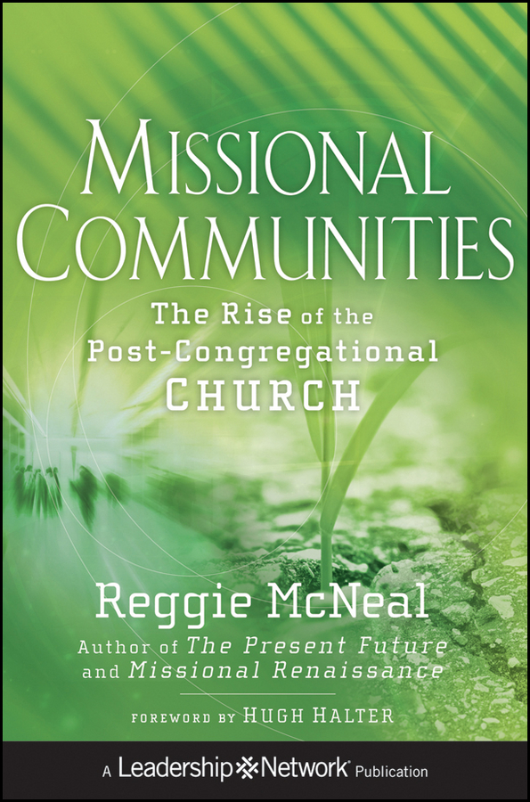 Обложка книги «Missional Communities. The Rise of the Post-Congregational Church»