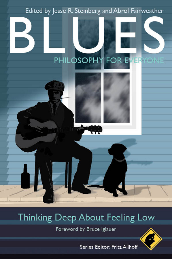 Обложка книги «Blues - Philosophy for Everyone. Thinking Deep About Feeling Low»