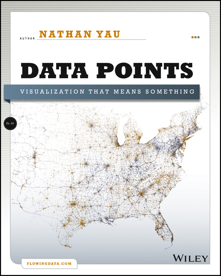 Обложка книги «Data Points. Visualization That Means Something»