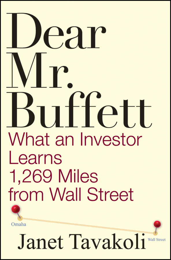 Обложка книги «Dear Mr. Buffett. What an Investor Learns 1,269 Miles from Wall Street»