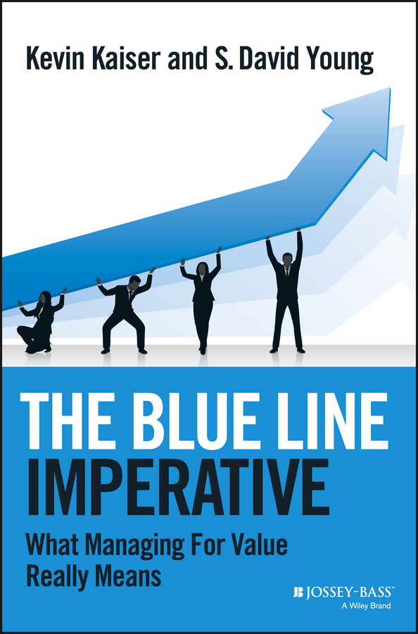 Обложка книги «The Blue Line Imperative. What Managing for Value Really Means»