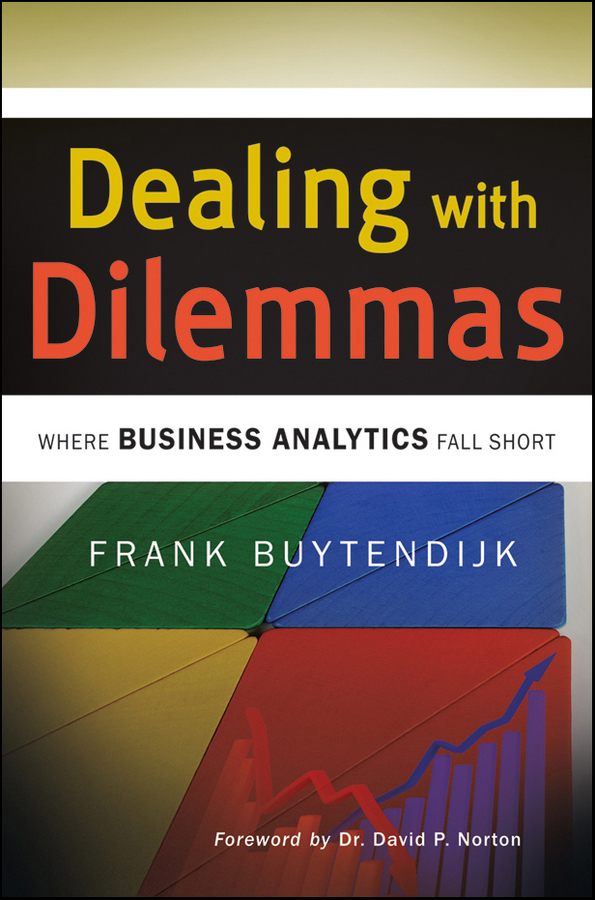 Обложка книги «Dealing with Dilemmas. Where Business Analytics Fall Short»