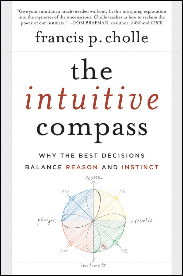 Обложка книги «The Intuitive Compass. Why the Best Decisions Balance Reason and Instinct»