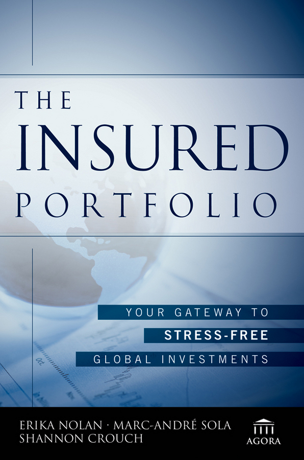Обложка книги «The Insured Portfolio. Your Gateway to Stress-Free Global Investments»