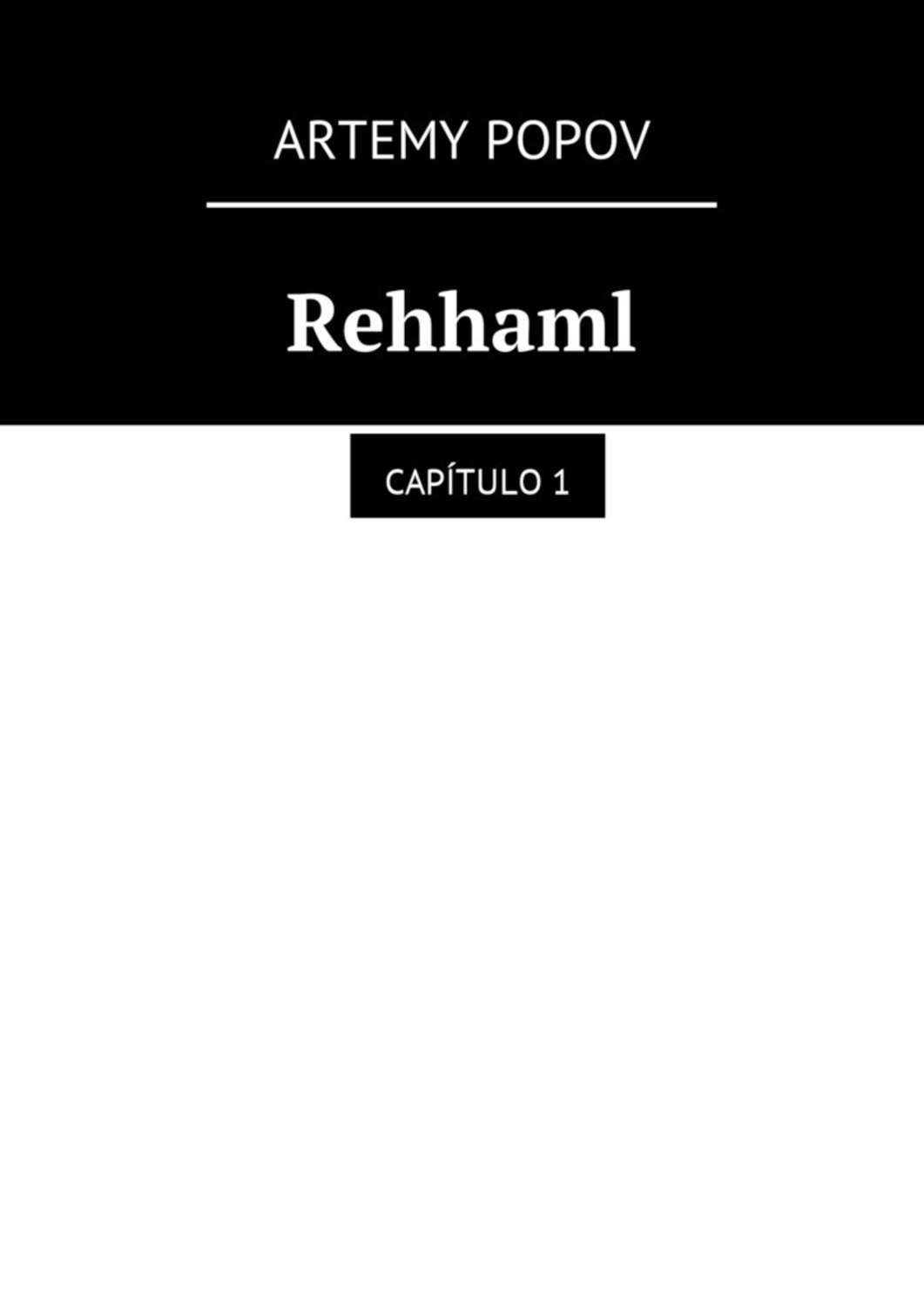 Обложка книги «Rehhaml. Capítulo 1»