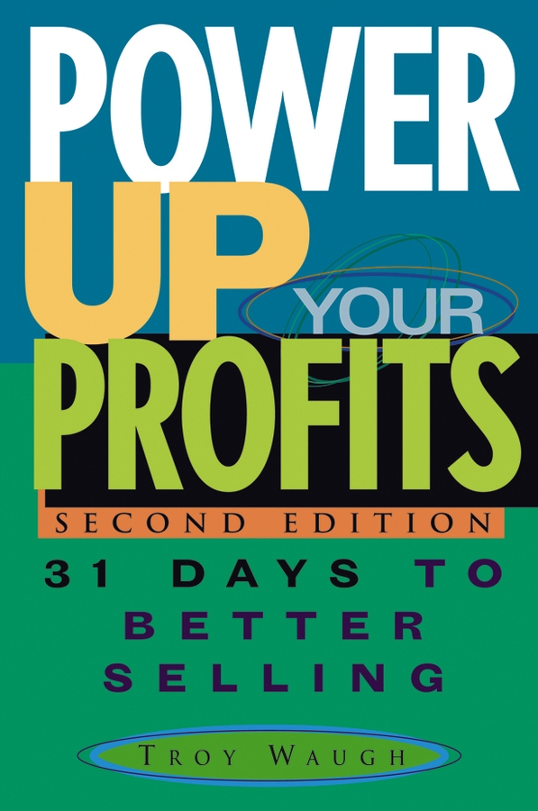 Обложка книги «Power Up Your Profits. 31 Days to Better Selling»