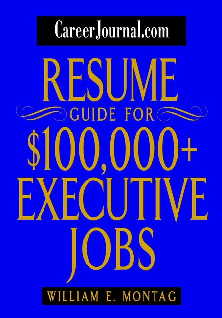 Обложка книги «CareerJournal.com Resume Guide for $100,000 + Executive Jobs»