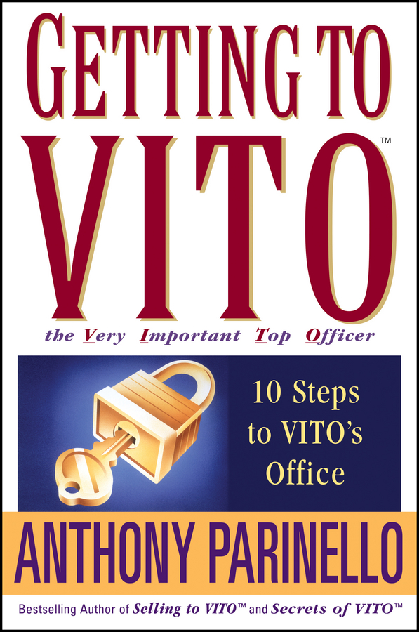 Обложка книги «Getting to VITO (The Very Important Top Officer). 10 Steps to VITO's Office»